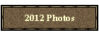 2012 Photos